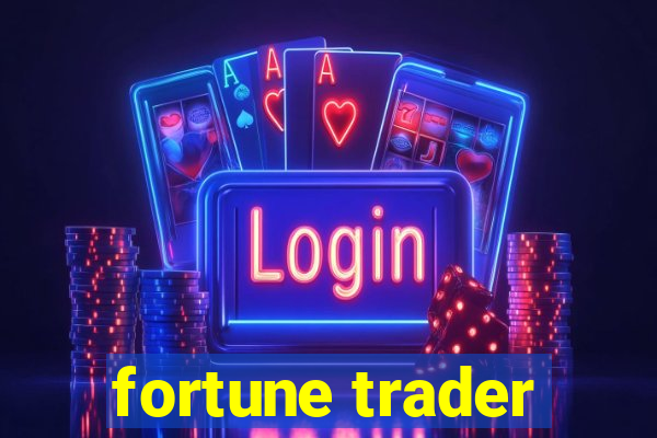 fortune trader